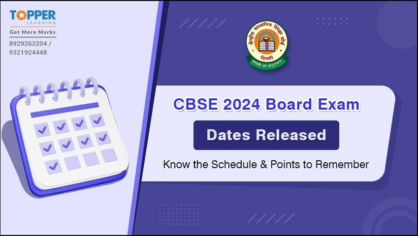 CBSE 2024 Board Exam Dates Released: Know the Schedule & Points to Remember