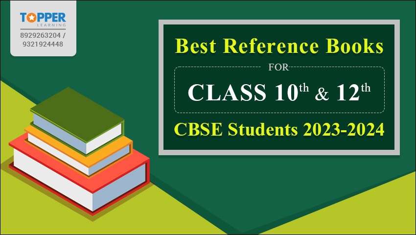 Best Reference Books for Class 10th & 12th CBSE Students 2023-2024