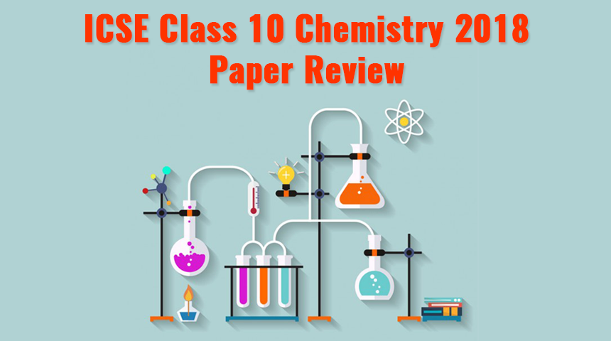 ICSE Class 10 Chemistry 2018 Paper Review