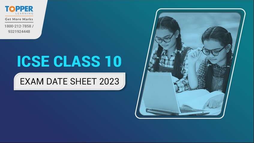 ICSE Class 10 Exam Date Sheet 2023