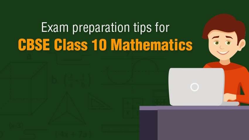 Exam preparation tips for CBSE Class 10 Mathematics