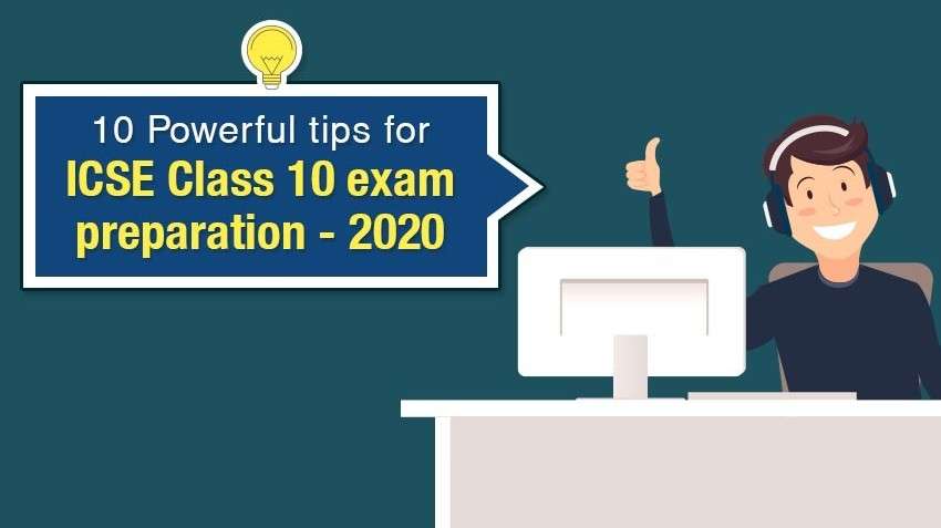 10 Powerful tips for ICSE Class 10 Exam preparation - 2020