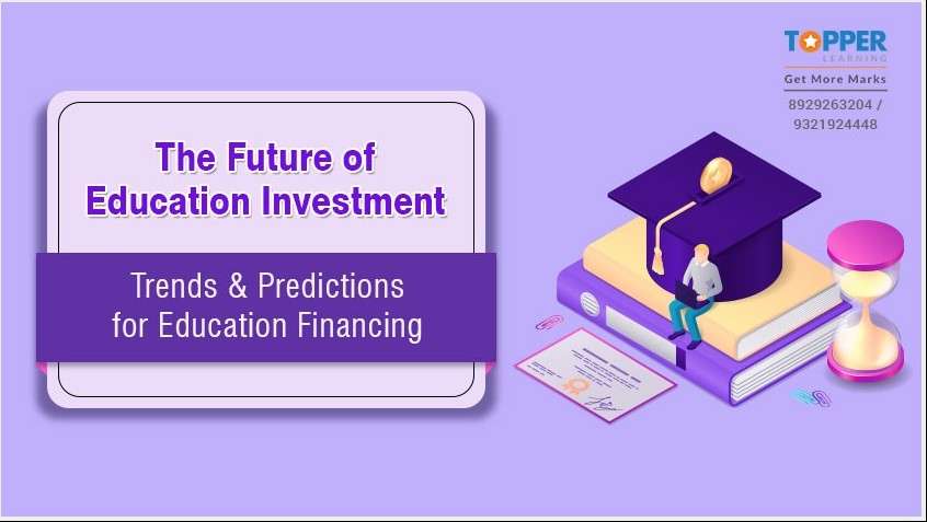 The Future of Education Investment Trends and Predictions for Education Financing