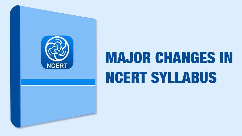 Major Changes in NCERT syllabus post implementation of the New Education Policy