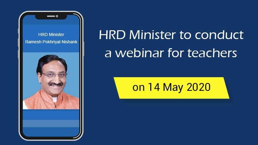 HRD Minister to conduct webinar for teachers on May 14,2020 