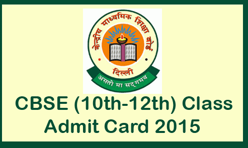 CBSE Class 10 and 12 Admit Card Now Available