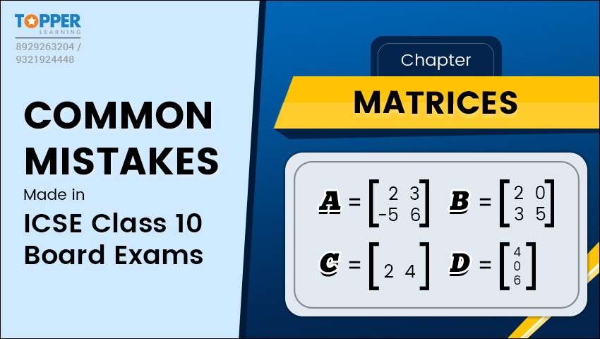 Common Mistakes Made in ICSE Class 10 Board Exams Chapter Matrices