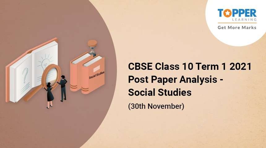CBSE Class 10 Term 1 2021 Post Paper Analysis- Social Science (30th November)