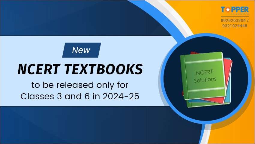 New NCERT textbooks to be released only for Classes 3 and 6 in 2024-25