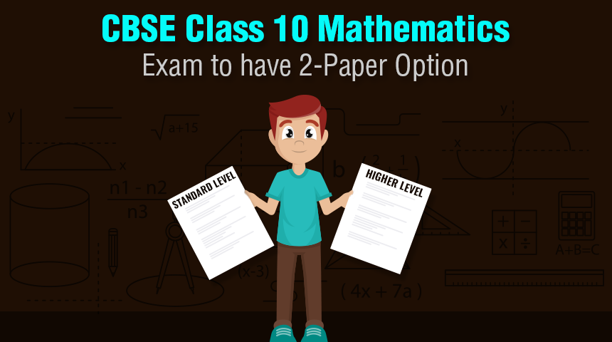 CBSE Class 10 Mathematics exam to have 2-paper option
