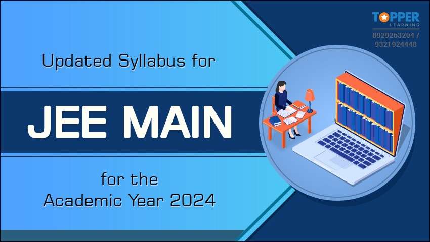 Updated Syllabus for JEE Main for the Academic Year 2024