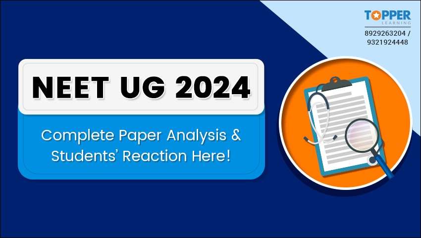 NEET UG 2024: Complete Paper Analysis & Students’ Reaction Here!