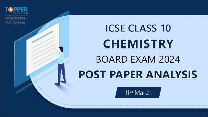 ICSE Class 10 Chemistry Board Exam 2024 Post Paper Analysis - 11th March