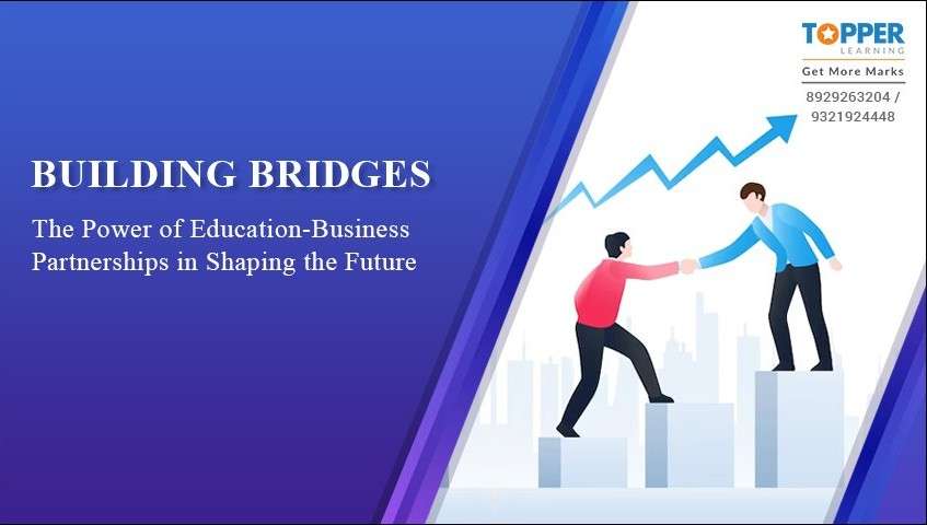 Building Bridges: The Power of Education-Business Partnerships in Shaping the Future