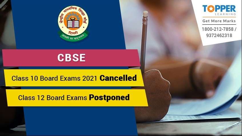 CBSE Class 10 Board Exams 2021 Cancelled, Class 12 Board Exams Postponed