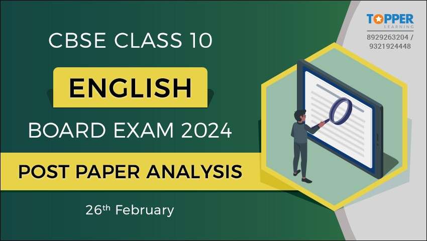 CBSE Class 10 English Board Exam 2024 Post Paper Analysis - 26th February