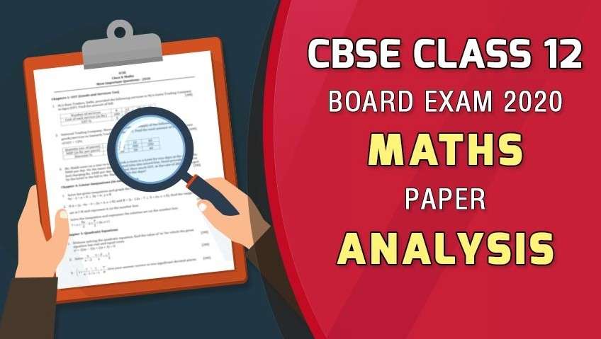 CBSE Class 12 Maths 2020 Post - Paper Analysis