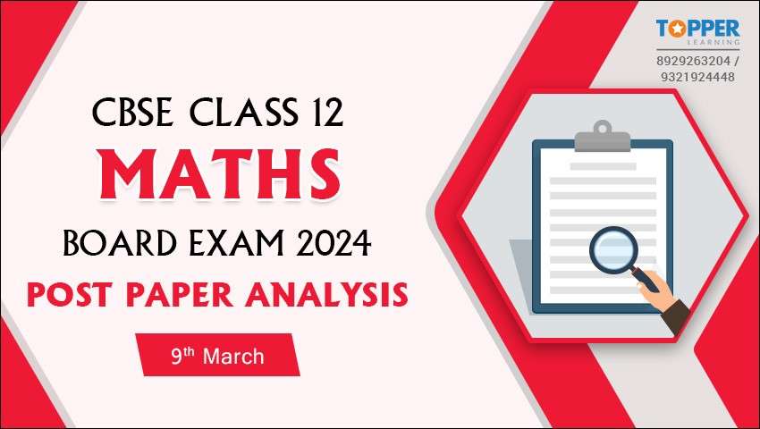 CBSE Class 12 Maths Board Exam 2024 Post Paper Analysis - 9th March