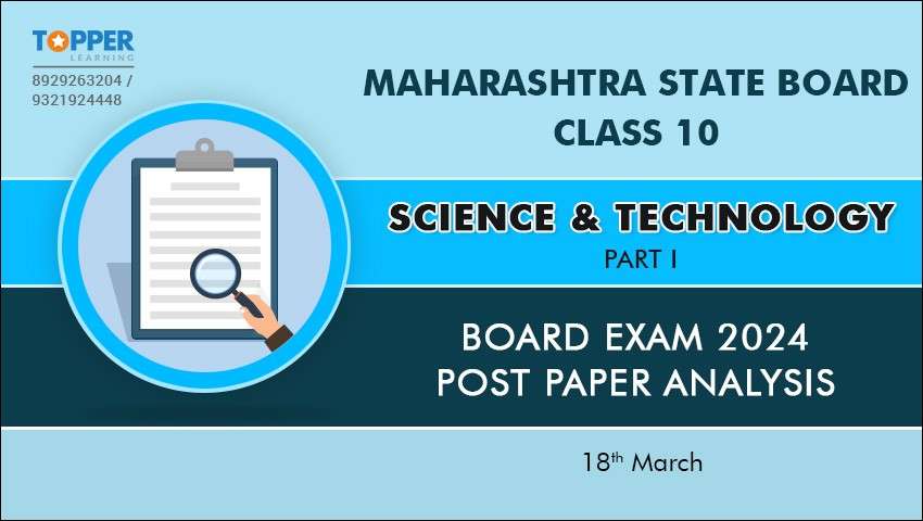 Maharashtra State Board Class 10 Science & Technology Part I Board Exam 2024 Post Paper Analysis - 18th March