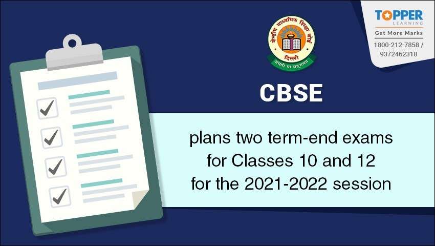 CBSE plans two term-end exams for Classes 10 and 12 for the 2021-2022 session