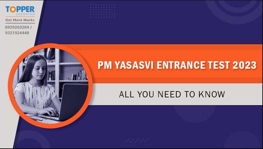 PM YASASVI Entrance Test 2023 - All You Need to Know.