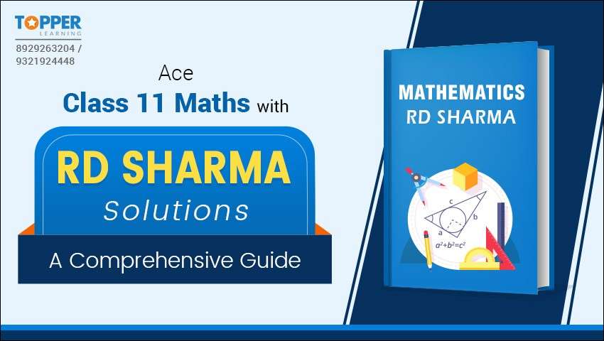 Ace Class 11 Maths with RD Sharma Solutions: A Comprehensive Guide