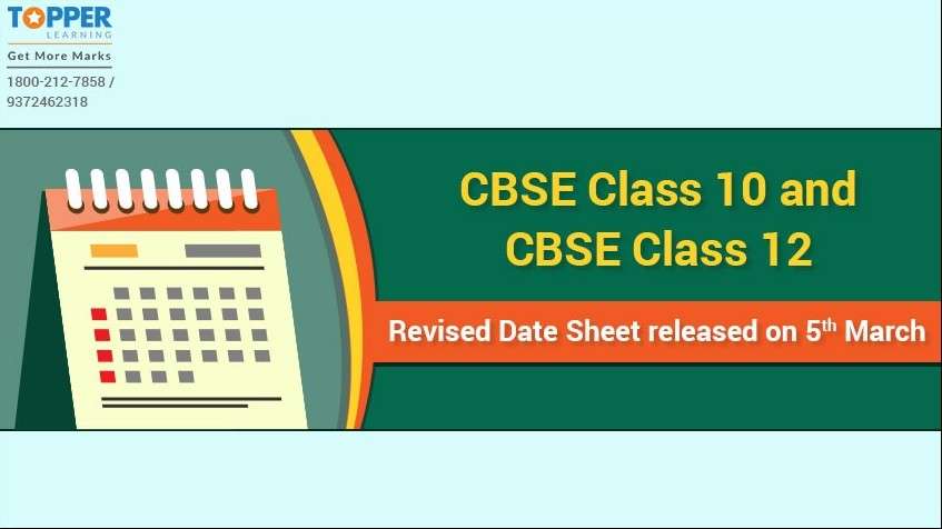 CBSE Class 10 and CBSE Class 12 Revised Date Sheet released on 5th March