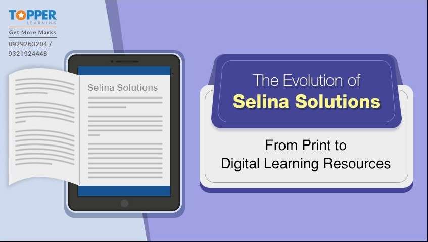 The Evolution of Selina Solutions: From Print to Digital Learning Resources