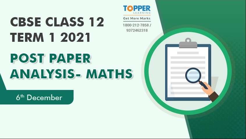 CBSE Class 12 Term 1 2021 Post Paper Analysis- Maths (6th December)