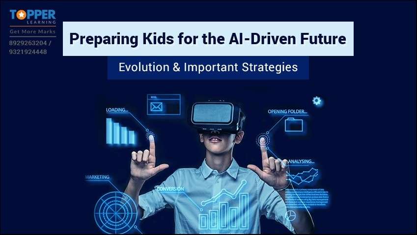 Preparing Kids for the AI - Driven Future: Evolution and Important Strategies