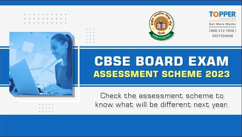 CBSE Board Exam Assessment Scheme 2023- Check the assessment scheme to know what will be different next year.
