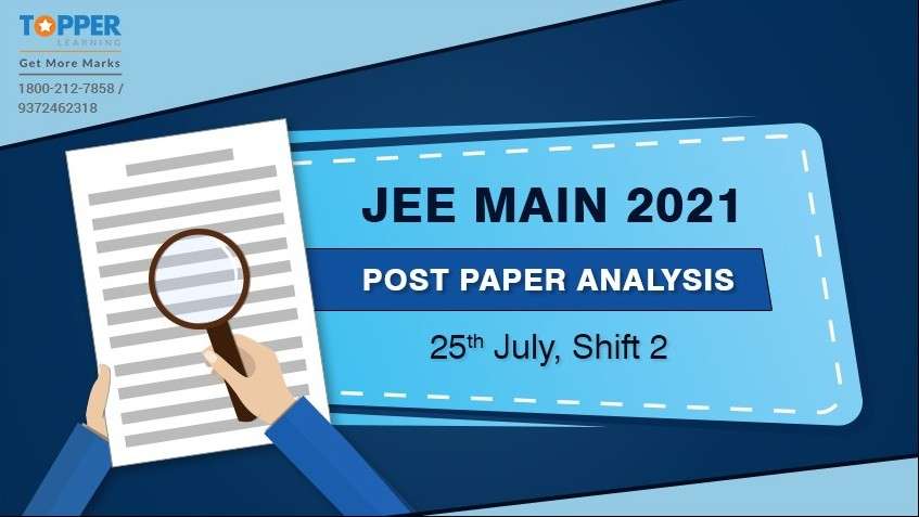 JEE Main 2021 Post Paper Analysis - 25th July, Shift 2