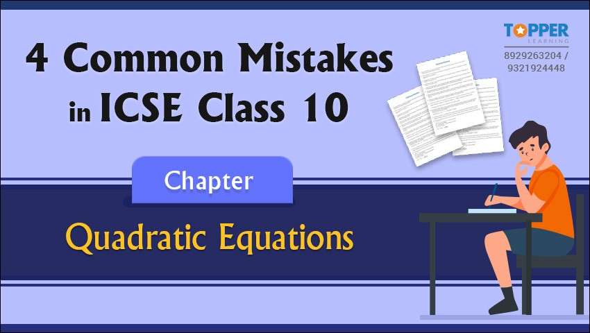 4 Common Mistakes in ICSE Class 10 Chapter Quadratic Equations