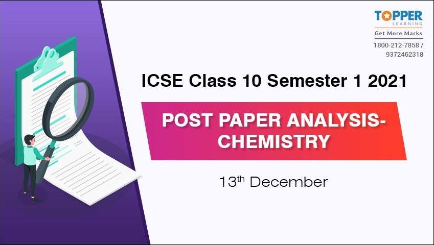 ICSE Class 10 Semester 1 2021 Post Paper Analysis- Chemistry (13th December)