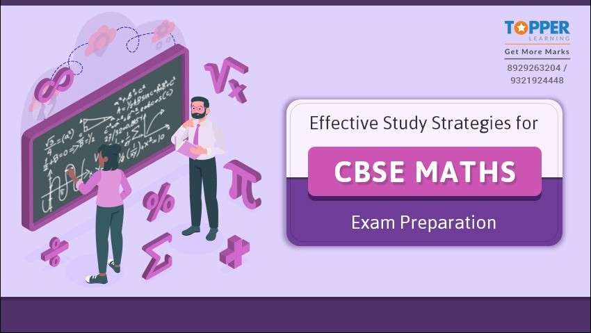 Effective Study Strategies for CBSE Maths Exam Preparation