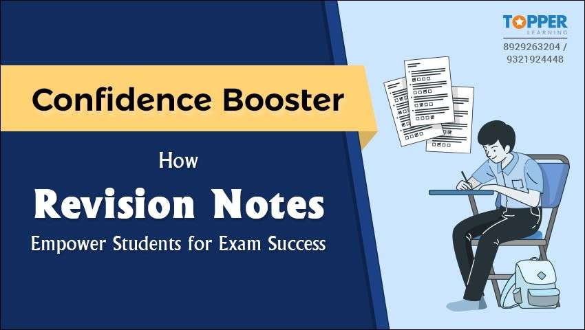 Confidence Booster: How Revision Notes Empower Students for Exam Success