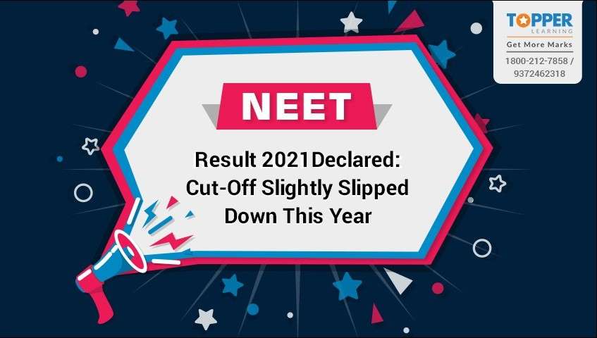 NEET Result 2021 Declared: Cut-Off Slightly Slipped Down This Year