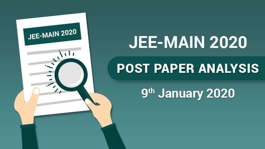 JEE Main 2020 Post Paper Analysis - 9th January, All Shifts
