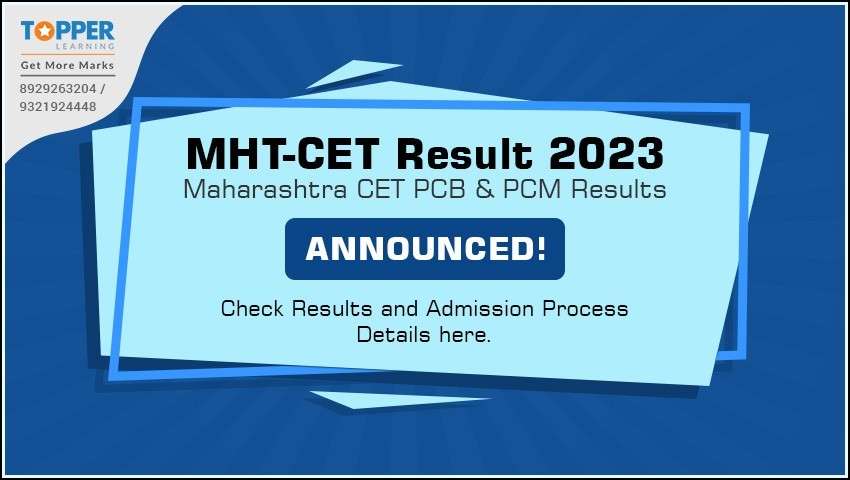 MHT-CET Result 2023: Maharashtra CET PCB and PCM Results Announced! Check Results and Admission Process Details here