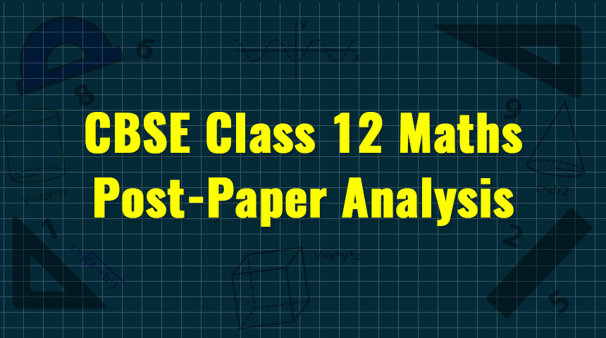 CBSE Class 12 Maths Paper Analysis
