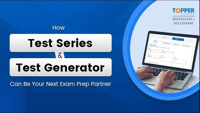 How Test Series and Test Generator Can Be Your Next Exam Prep Partner