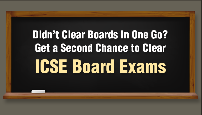 Didn’t Clear Boards In One Go? Get a Second Chance to Clear ICSE Board Exams