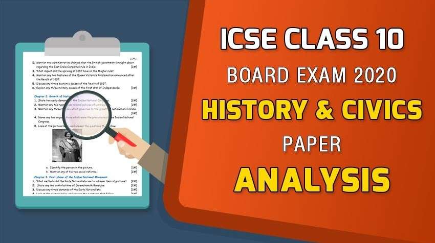 ICSE Class 10 Board Exam 2020 : History & Civics Paper Analysis