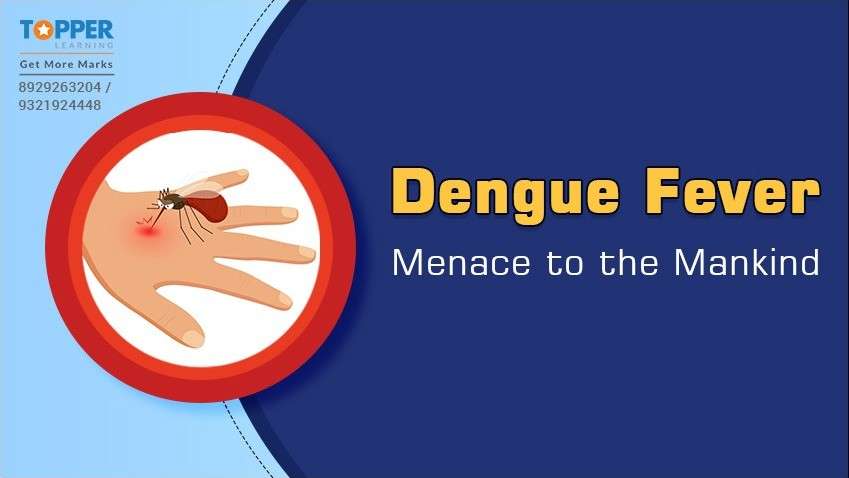 Dengue Fever: Menace to the Mankind