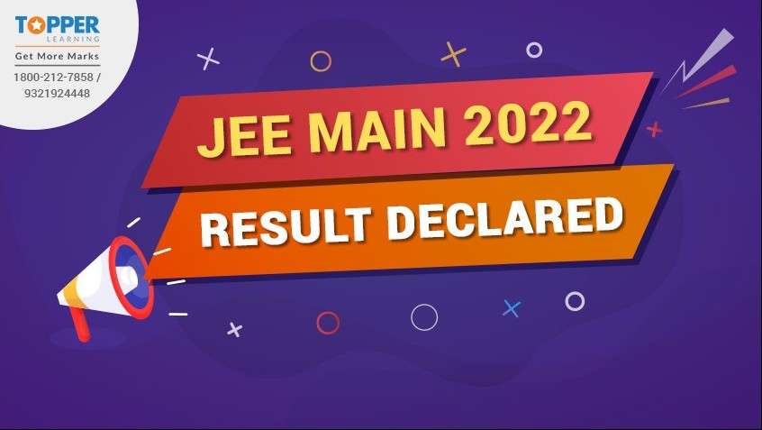 JEE Main 2022 Result Declared
