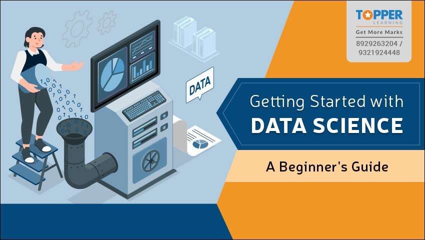Getting Started with Data Science: A Beginner's Guide