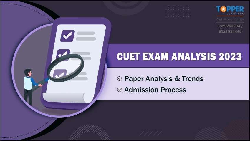 CUET Exam Analysis 2023: Check Paper Analysis, Trends and Admission Process here
