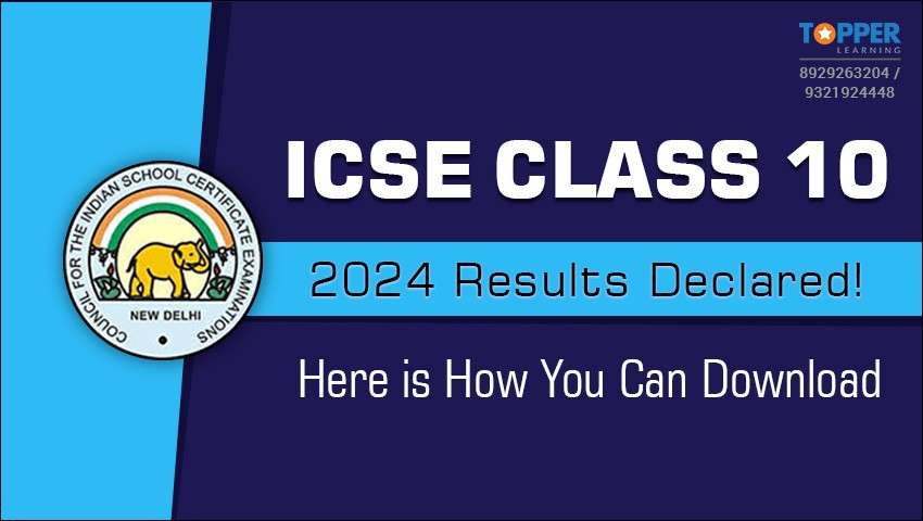 ICSE Class 10 2024 Results Declared! Here is How You Can Download