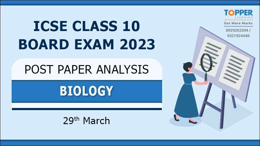 ICSE Class 10 Board Exam 2023 Post Paper Analysis Biology (29th March)