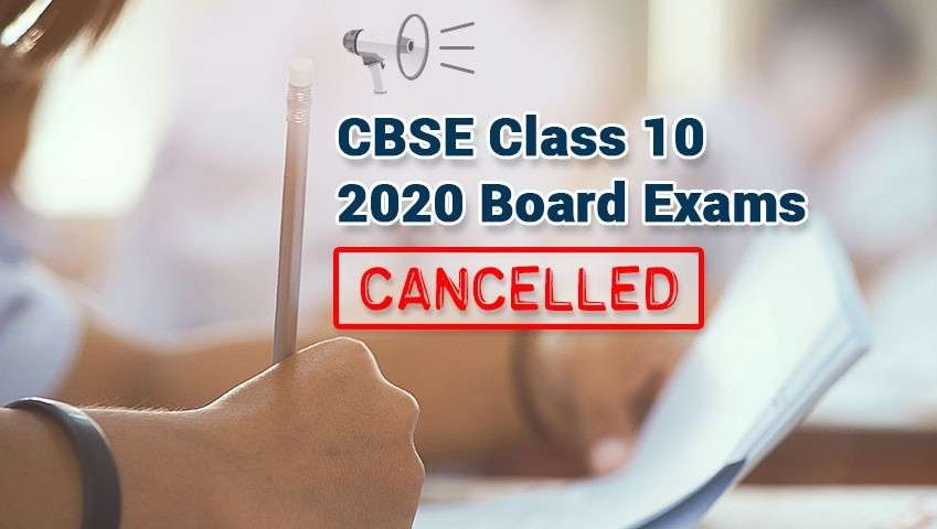 CBSE Class 10 2020 Board Exams Cancelled